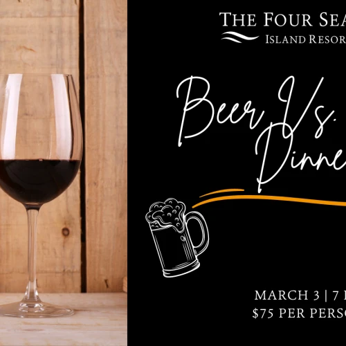This image features a flyer for a "Beer vs. Wine Dinner" at The Four Seasons Island Resort on March 3 at 7 PM, costing $75 per person.