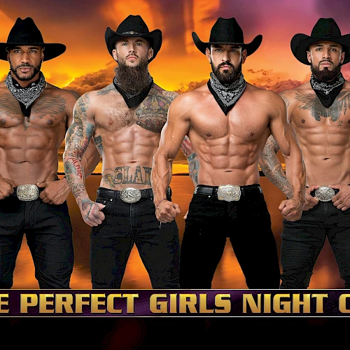 Seven shirtless men in cowboy hats and bandanas pose against a sunset backdrop. Text reads "The Perfect Girls Night Out."